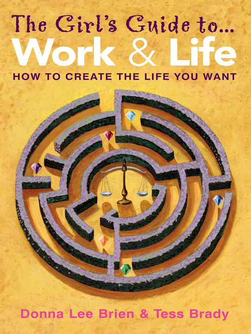 Title details for The Girl's Guide to Work & Life by Donna Lee Brien - Available